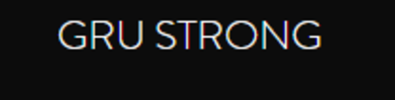 GRU STRONG