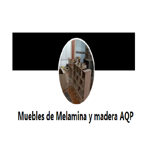 Muebles de Melamina y madera AQP 