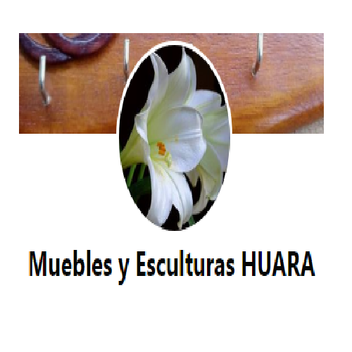 Muebles y Esculturas HUARA 