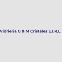 Vidrieria G & M Cristales E.I.R.L.