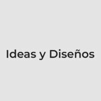 Ideas y Diseños