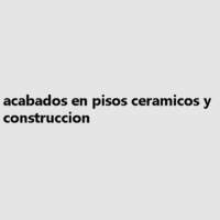 acabados en pisos ceramicos y construccion